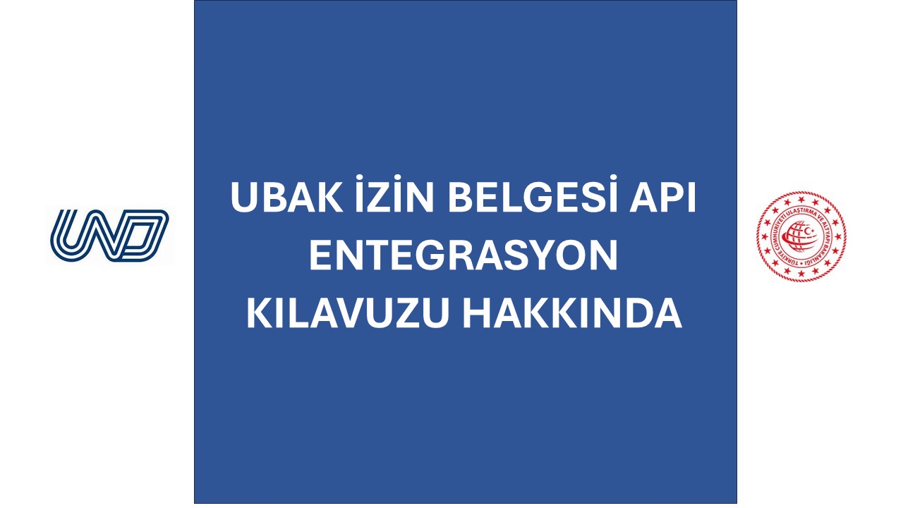 UBAK İZİN BELGESİ API ENTEGRASYON KILAVUZU HAKKINDA