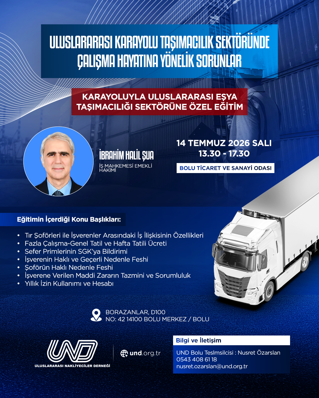 ULUSLARARASI KARAYOLU TAŞIMACILIK SEKTÖRÜNDE ÇALIŞMA HAYATINA YÖNELİK SORUNLAR EĞİTİMİ - BOLU - 14.07.2026