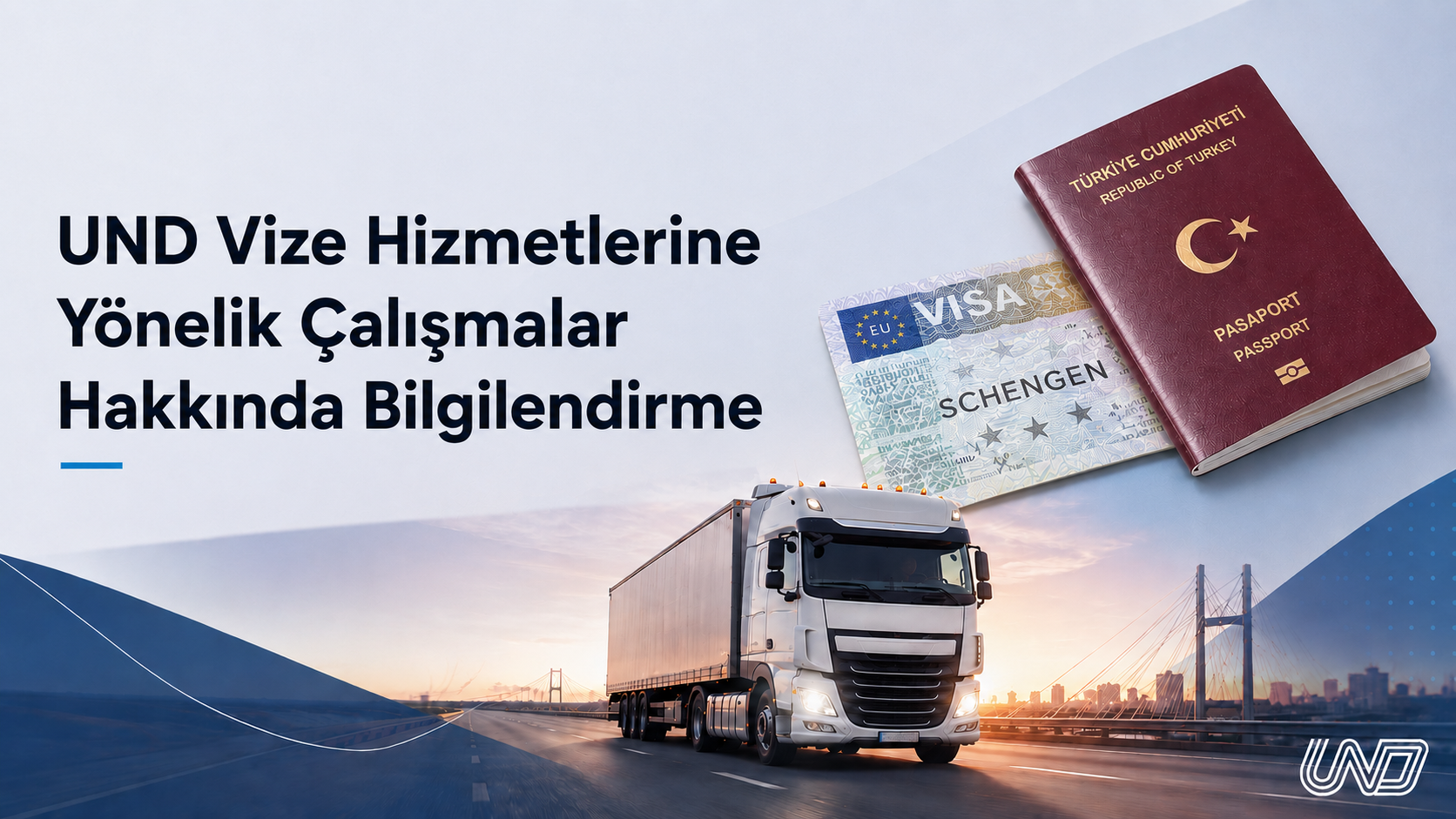 UND VİZE HİZMETLERİNE YÖNELİK ÇALIŞMALAR HAKKINDA BİLGİLENDİRME