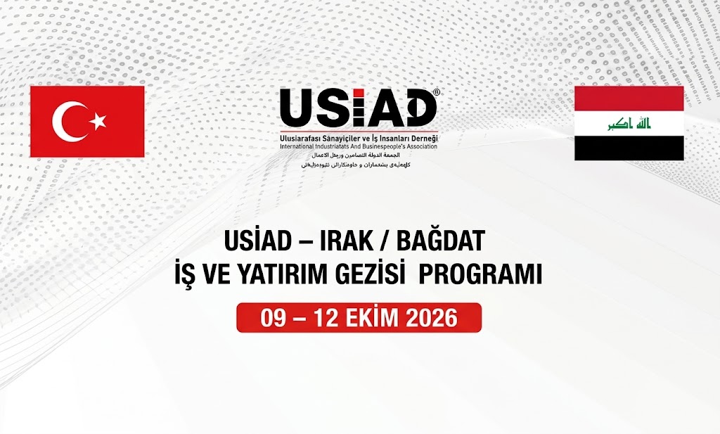 USİAD – IRAK / BAĞDAT İŞ VE YATIRIM GEZİSİ DAVETİ 9-12 EKİM 2026