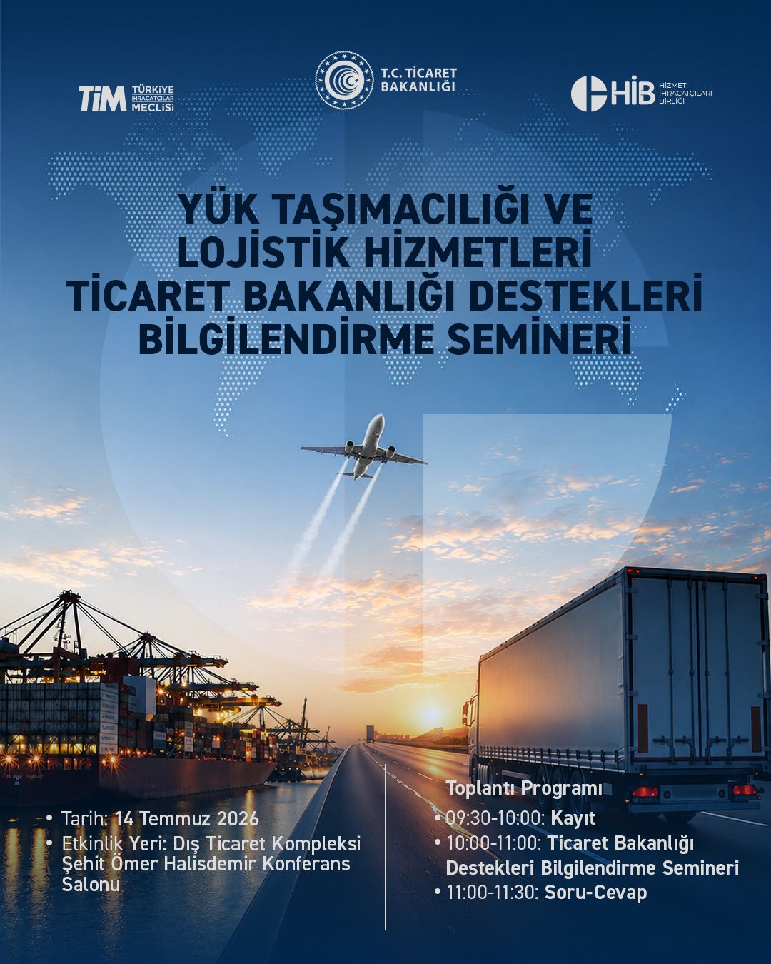 YÜK TAŞIMACILIĞI VE LOJİSTİK HİZMETLERİ SEKTÖRÜNE YÖNELİK DESTEKLER İÇİN BİLGİLENDİRME SEMİNERİ
